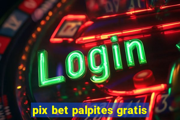 pix bet palpites gratis